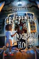 Image for "The Creepening of Dogwood House"